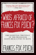 Who's Afraid of Frances Fox Piven?: The Essential Writings of the Professor Glenn Beck Loves to Hate