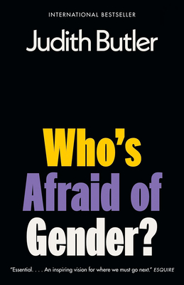 Who's Afraid of Gender? - Butler, Judith