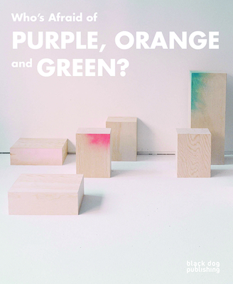 Who's Afraid of Purple, Orange, and Green? - Matotek, Jennifer, and Cheetham, Mark, and Mansoor, Jaleh