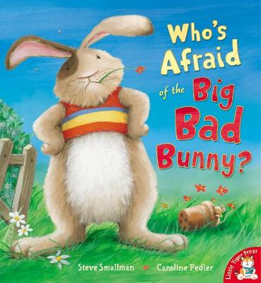 Who's Afraid of the Big Bad Bunny? - Smallman, Steve