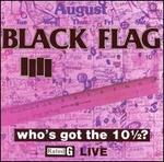 Who's Got the 10? - Black Flag
