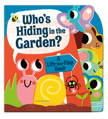 Who's Hiding in the Garden?: A Lift-The-Flap Book - Hepworth, Amelia
