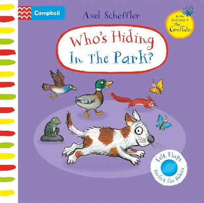 Who's Hiding In The Park?: A Felt Flaps Book - Books, Campbell