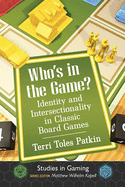 Who's in the Game?: Identity and Intersectionality in Classic Board Games