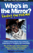 Who's in the Mirror?: Finding the Real Me - Herron, Ronald W, and Peter, Val J