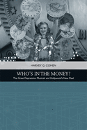 Who's in the Money?: The Great Depression Musicals and Hollywood's New Deal