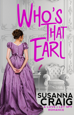 Who's That Earl: An Exciting & Witty Regency Love Story - Craig, Susanna