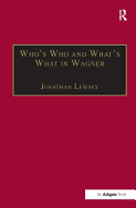 Who's Who and What's What in Wagner