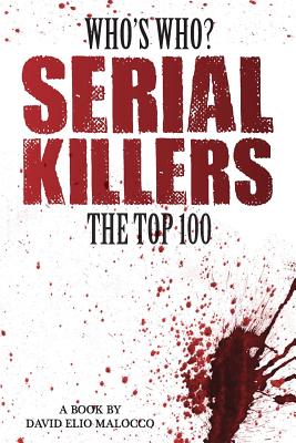 Who's Who - Serial Killers: The Top 100 - Malocco, David Elio