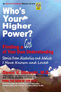 Who's Your Higher Power? Finding a God of Your Own Understanding