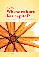 Whose Culture Has Capital?: Class, Culture, Migration and Mothering