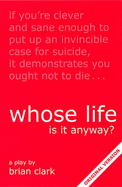 Whose Life is it Anyway?