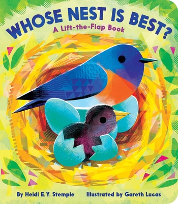 Whose Nest Is Best?: A Lift-The-Flap Book - Stemple, Heidi E y