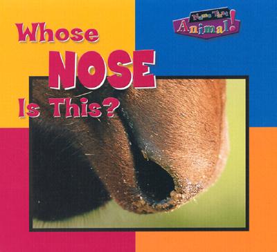 Whose Nose Is This? - Lynch, Wayne, Dr.