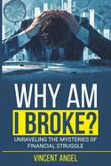 "Why Am I Broke?": Unraveling the Mysteries of Financial Struggle