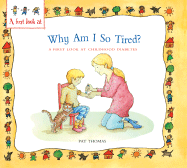 Why Am I So Tired?: A First Look at Childhood Diabetes - Thomas, Pat, CMI