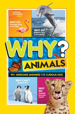 Why? Animals: 99+ Awesome Answers for Curious Kids - Beer, Julie