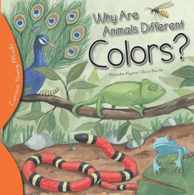 Why Are Animals Different Colors? - Algarra, Alejandro, and Bonilla, Rocio
