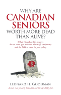 Why Are Canadian Seniors Worth More Dead Than Alive?