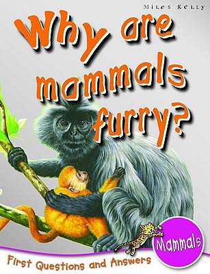 Why Are Mammals Furry?. [Author, Camilla de La Bedoyere] - De La Bedoyere, Camilla