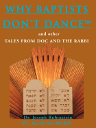 Why Baptists Don't Dance: And Other Tales from Doc and the Rabbi