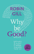 Why be Good?: A Little Book of Guidance
