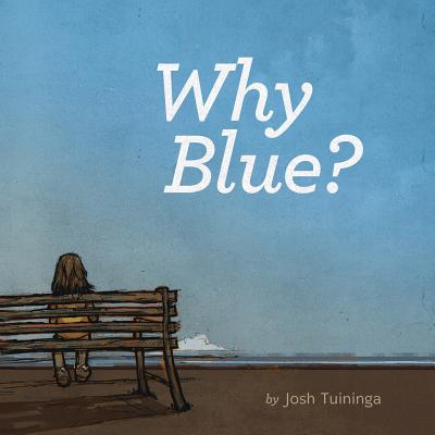Why Blue? - 