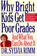 Why Bright Kids Get Poor Grades: And What You Can Do about It