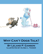 Why Can't Dogs Talk?