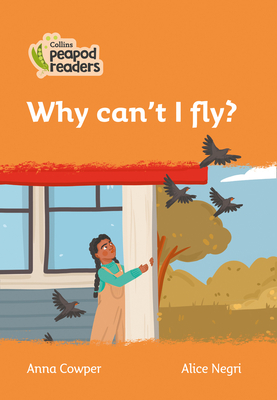 Why can't I fly?: Level 4 - Cowper, Anna