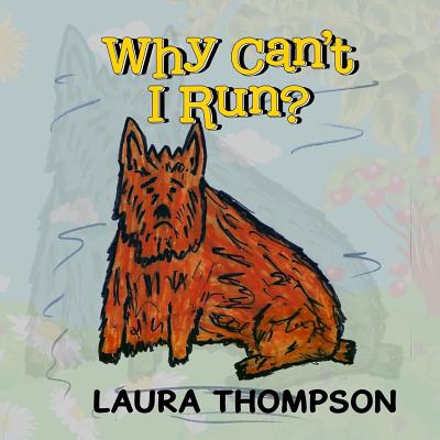 Why Can't I Run? - Thompson, Laura