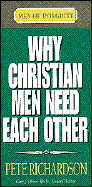 Why Christian Men Need Each Other: Men of Integrity