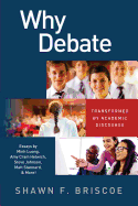 Why Debate: Transformed by Academic Discourse