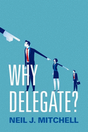 Why Delegate? P