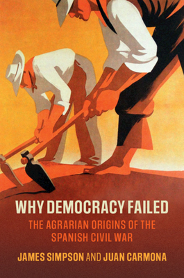 Why Democracy Failed - Simpson, James, and Carmona, Juan