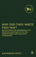 Why Did They Write This Way?: Reflections on References to Written Documents in the Hebrew Bible and Ancient Literature