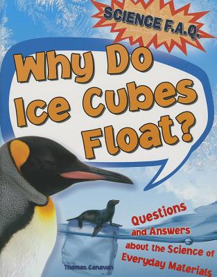 Why Do Ice Cubes Float? - Canavan, Thomas