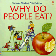 Why Do People Eat? - Needham, Kate, and Figg, Non (Designer), and Dark, Lindy (Designer)