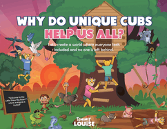 Why Do Unique Cubs Help Us All?: Let's create a world where everyone feels included and no one is left behind.