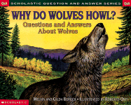 Why Do Wolves Howl?: Questions and Answers about Wolves - Berger, Melvin, and Berger, Gilda