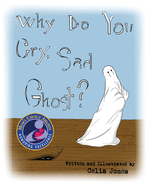 Why Do You Cry, Sad Ghost?
