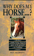 Why Does My Horse . . . ?