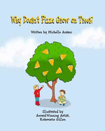 Why Doesn't Pizza Grow on Trees?