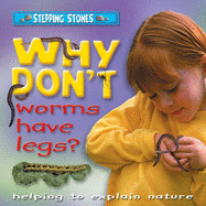 Why Don't Worms Have Legs?