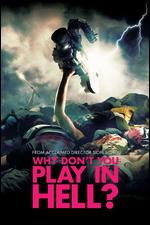 Why Don't You Play in Hell? - Sion Sono