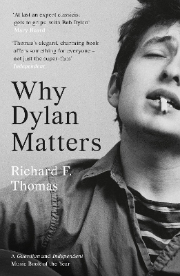 Why Dylan Matters - Thomas, Richard F.