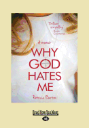 Why God Hates Me: A Memoir