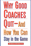 Why Good Coaches Quit--And How You Can Stay in the Game - Anderson, John, and Aberman, Rick