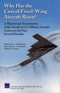 Why Has the Cost of Fixed-Wing Aircraft Risen?: A Macroscopic Examination of the Trends in U.S. Military Aircraft Costs Over the Past Several Decades