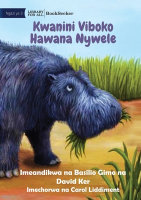 Why Hippos Have No Hair - Kwanini Viboko Hawana Nywele - Gimo, Basilio, and Ker, David, and Liddiment, Carol (Illustrator)